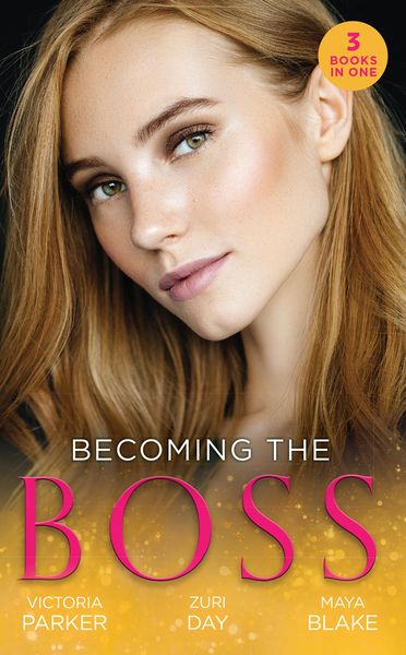 Produktbild: Becoming The Boss: The Woman Sent to Tame Him / Diamond Dreams (The Drakes of California) / The Price of Success