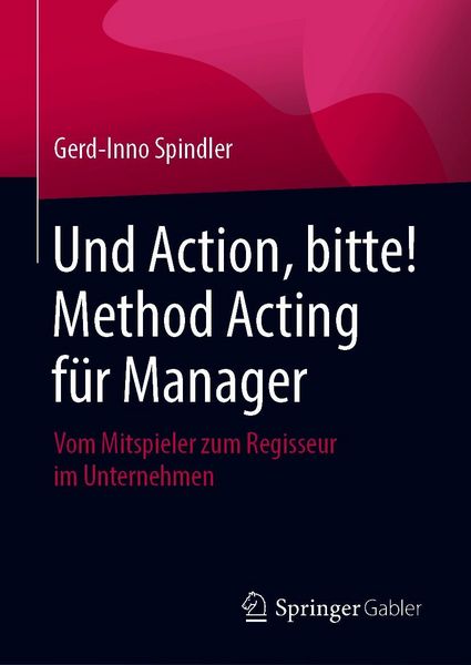 Produktbild: Und Action, bitte! Method Acting f&uuml;r Manager