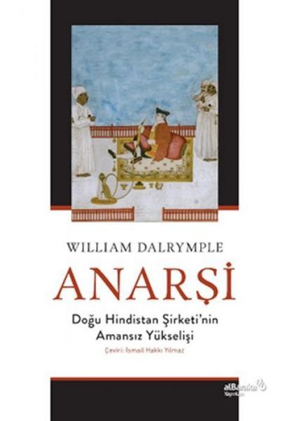 Produktbild: Anarsi Dogu Hindistan Sirketinin Amansiz Y&uuml;kselisi