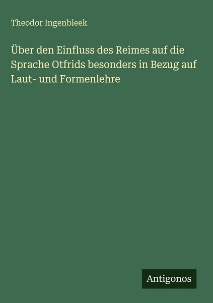 Produktbild: &Uuml;ber den Einfluss des Reimes auf die Sprache Otfrids besonders in Bezug auf Laut- und Formenlehre