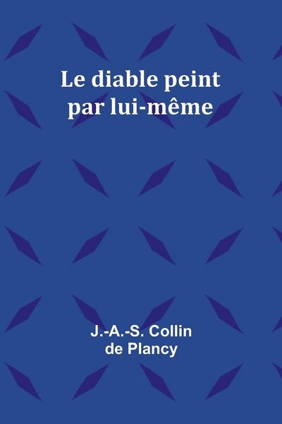 Produktbild: Le diable peint par lui-m&ecirc;me