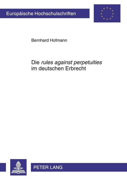 Produktbild: Die &laquo;rules against perpetuities&raquo; im deutschen Erbrecht