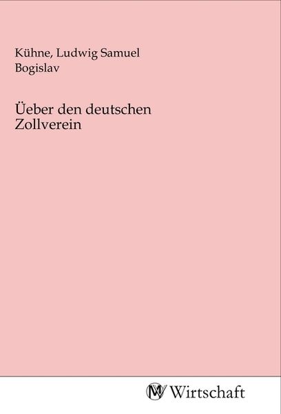 Produktbild: &Uuml;eber den deutschen Zollverein