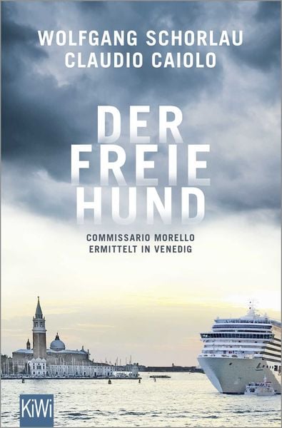 Der freie Hund, Taschenbuch von Wolfgang Schorlau , Claudio Caiolo, Kiepenheuer & Witsch, 2710001411962