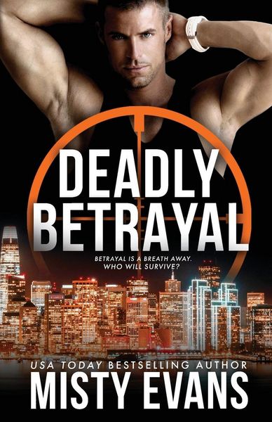 Produktbild: Deadly Betrayal SCVC Taskforce Romantic Suspense Series, Book 12