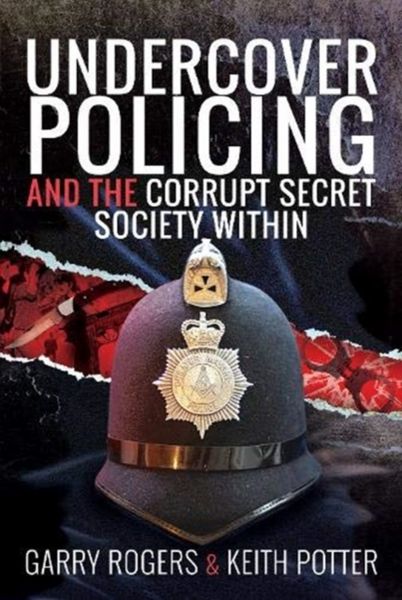 Produktbild: Undercover Policing and the Corrupt Secret Society Within