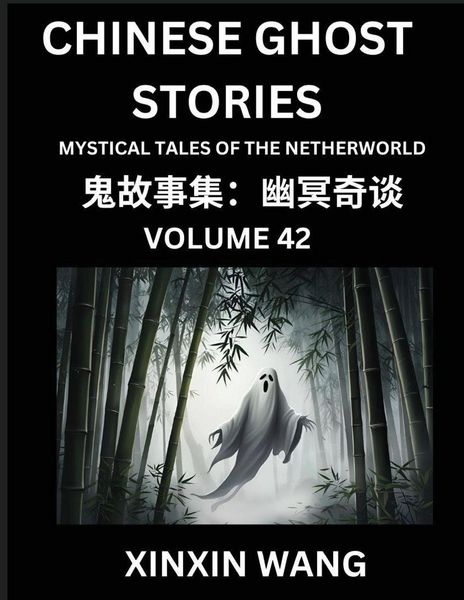 Produktbild: Chinese Ghost Stories (Part 42)- Learn Mandarin Chinese Language and Culture by Reading Short Stories, HSK All Levels, Simplified Character Edition, Easy Lessons for Beginners