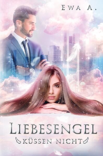 Liebesengel küssen nicht, Taschenbuch von Ewa A., Epubli, 9783753109923