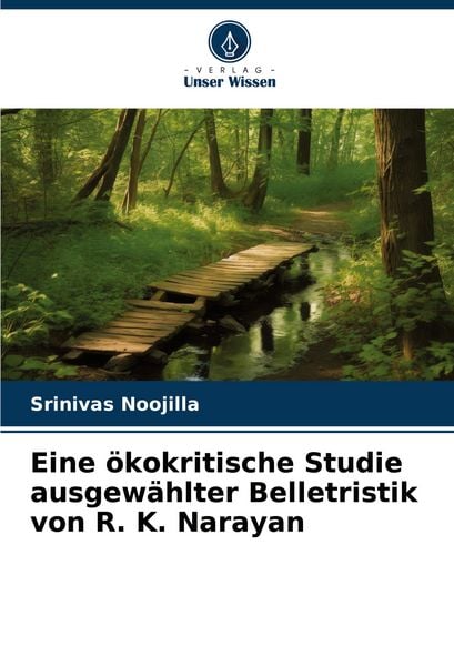 Produktbild: Eine &ouml;kokritische Studie ausgew&auml;hlter Belletristik von R. K. Narayan