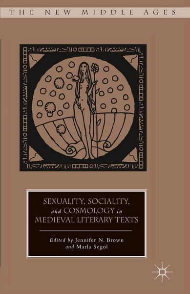 Produktbild: Sexuality, Sociality, and Cosmology in Medieval Literary Texts