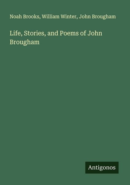 Produktbild: Life, Stories, and Poems of John Brougham