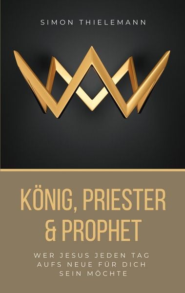 Produktbild: K&ouml;nig, Priester & Prophet