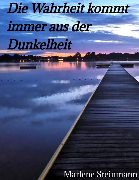 Produktbild: Die Wahrheit kommt immer aus der Dunkelheit