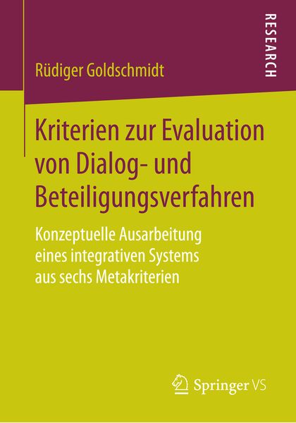 Kriterien zur Evaluation von Dialog- und Beteiligungsverfahren, Taschenbuch von Rüdiger Goldschmidt, Springer Fachmedien Wiesbaden GmbH, 9783658061197