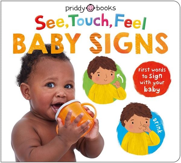 See, Touch, Feel Baby Signs, Gebundene Ausgabe von Priddy Books , Roger Priddy, Pan macmillan Ltd., 9781916745872