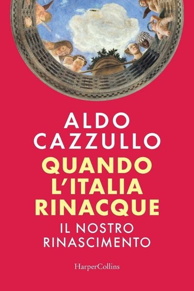 Produktbild: Quando l'Italia rinacque. Il nostro Rinascimento