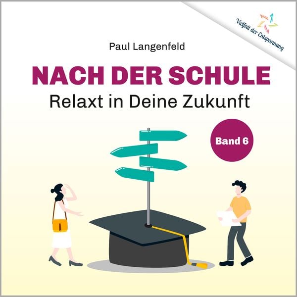 Produktbild: Nach der Schule: Relaxt in Deine Zukunft