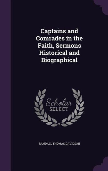 Produktbild: Captains and Comrades in the Faith, Sermons Historical and Biographical