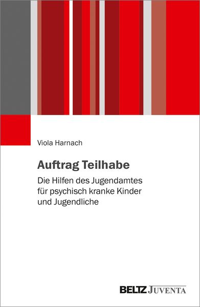 Auftrag Teilhabe, Taschenbuch von Viola Harnach, Juventa Verlag ein Imprint der Beltz Verlagsgruppe GmbH & Co. KG, 978-3-7799-6428-5