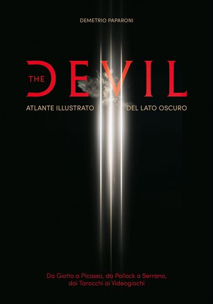 Produktbild: The Devil. Atlante illustrato del lato oscuro. Da Giotto a Picasso. Da Pollock a Serrano. Dai tarocchi ai videogiochi