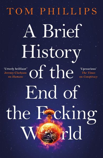 Produktbild: A Brief History of the End of the F*cking World