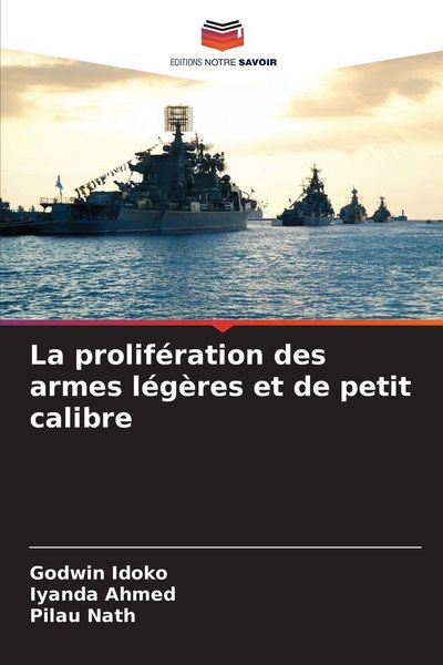 Produktbild: La prolif&eacute;ration des armes l&eacute;g&egrave;res et de petit calibre