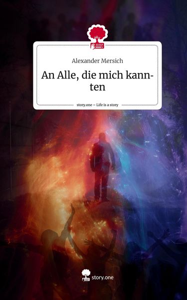 Produktbild: An Alle, die mich kannten. Life is a Story - story.one