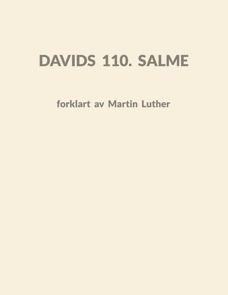 Produktbild: Davids 110. Salme forklart av Martin Luther