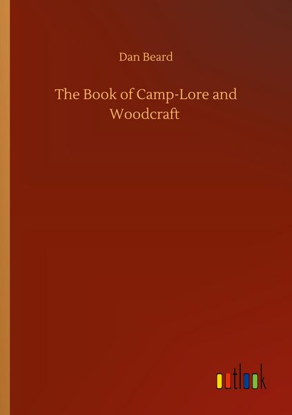 Produktbild: The Book of Camp-Lore and Woodcraft