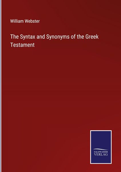 Produktbild: The Syntax and Synonyms of the Greek Testament