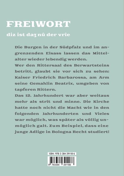 Produktbild: Freiwort - eine Adlige im Hohen Mittelalter, die sich nicht in ein gesellschaftliches Korsett zw&auml;ngen l&auml;sst und Wege findet, ihr unkonventionelles Zie