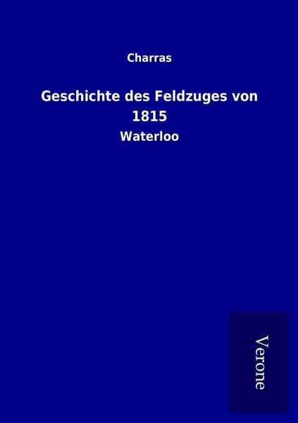 Produktbild: Geschichte des Feldzuges von 1815