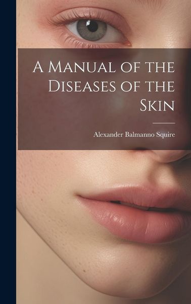 Produktbild: A Manual of the Diseases of the Skin