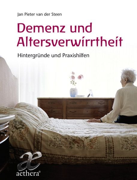 Demenz und Altersverwirrtheit, Gebundene Ausgabe von Van der Steen,Jan Pieter van der Steen, Freies Geistesleben, 978-3-7725-5048-5