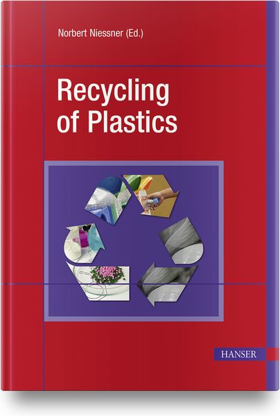Recycling of Plastics, Gebundene Ausgabe von , Hanser Publications, 9781569908563