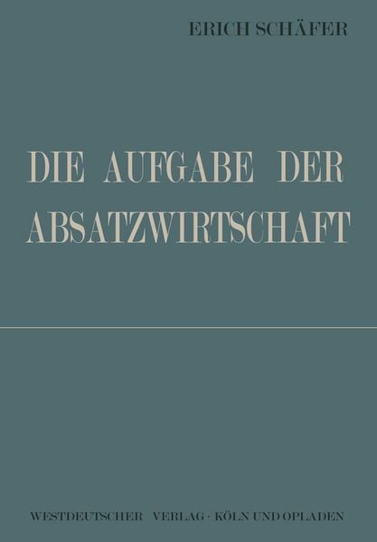 Produktbild: Die Aufgabe der Absatzwirtschaft