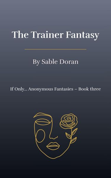 Produktbild: The Trainer Fantasy (If Only... Anonymous Fantasies, #4)
