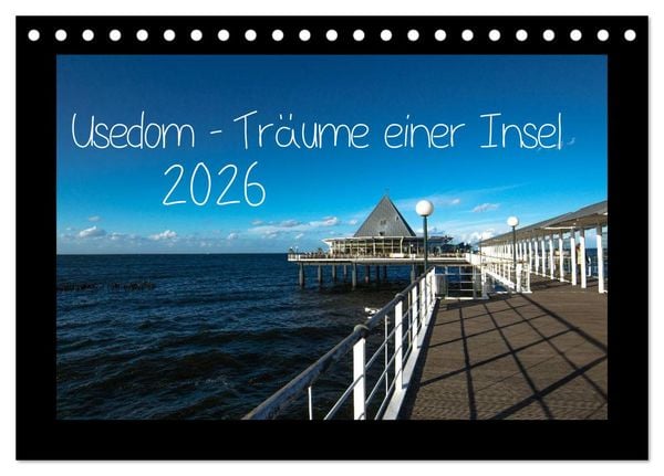 Produktbild: Usedom - Tr&auml;ume einer Insel (Tischkalender 2026 DIN A5 quer), CALVENDO Monatskalender