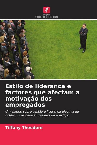 Produktbild: Theodore, T: Estilo de lideran&ccedil;a e factores que afectam a mo