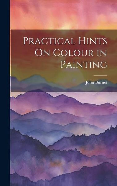 Produktbild: Practical Hints On Colour in Painting