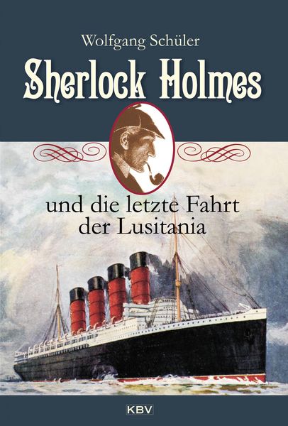 Produktbild: Sherlock Holmes und die letzte Fahrt der Lusitania
