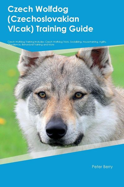 Produktbild: Czech Wolfdog (Czechoslovakian Vlcak) Training Guide Czech Wolfdog Training Includes