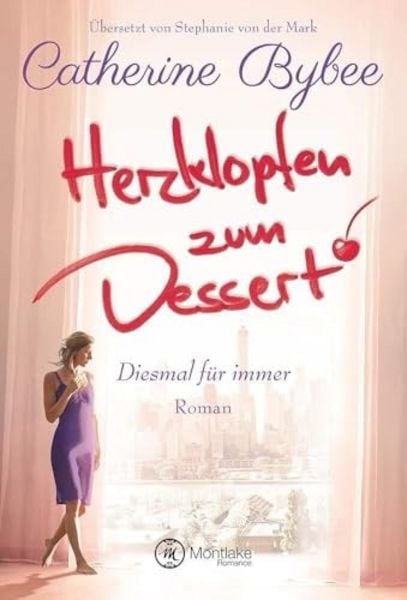 Herzklopfen zum Dessert, Taschenbuch von Catherine Bybee, Montlake Romance, 9782919804344