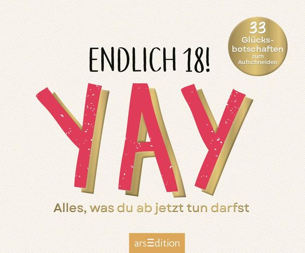 Produktbild: Endlich 18! Yay! Alles, was du ab jetzt tun darfst