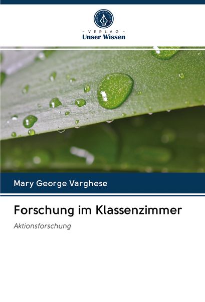 Forschung im Klassenzimmer, Taschenbuch von Mary George Varghese, BoD - Books on Demand, 9786202632508