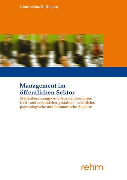 Produktbild: Stellenbesetzungs- und Auswahlverfahren treff- und rechtssicher gestalten - rechtliche, psychologische und &ouml;konomische Aspekte