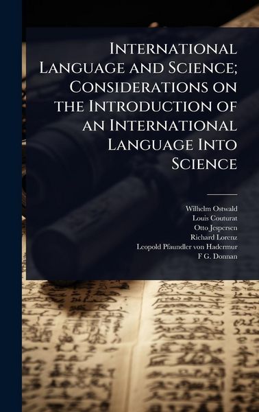 Produktbild: International Language and Science; Considerations on the Introduction of an International Language Into Science