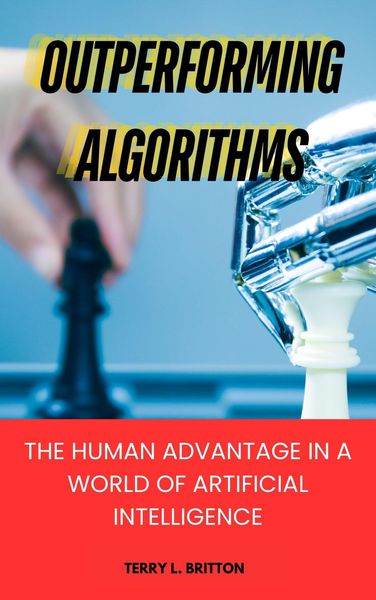 Produktbild: Outperforming Algorithms: The Human Advantage in a World of Artificial Intelligence