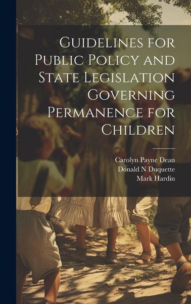 Produktbild: Guidelines for Public Policy and State Legislation Governing Permanence for Children