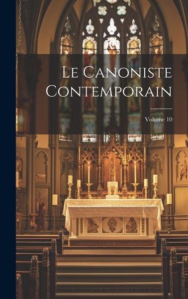 Produktbild: Le Canoniste contemporain; Volume 10